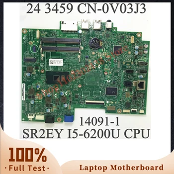 KN-0V03J3 0V03J3 V03J3 14091-1 W/SR2EY I5-6200U CPU NOVEJ Doske PRE DELL Inspiron 24 3459 Notebook Doske DDR3L 100% Testované