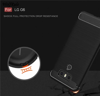 WolfRule Pre Telefón Prípade LG G6 Kryt Shockproof TPU Kartáčovaný Štýl Pre LG G6 Prípade Funda Pre LG G6 G 6 H870 H873 H870DS Coque